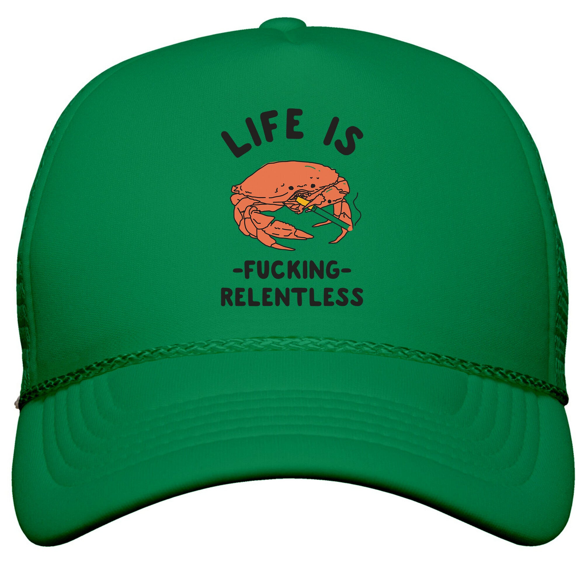 Life is Fucking Relentless Snapback Trucker Hat